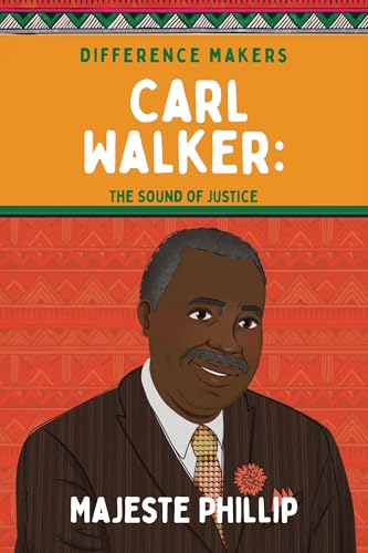 Carl Walker: The Sound of Justice (Difference Makers)
