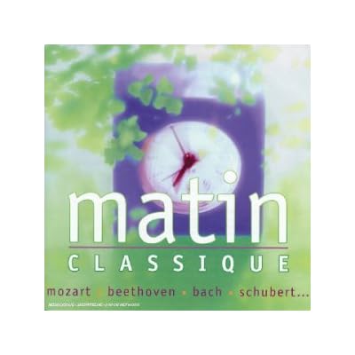 Matin Classique - Pour un r&eacute;veil en douceur