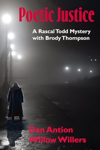 Poetic Justice: A Rascal Todd Mystery Featuring Brody Thompson