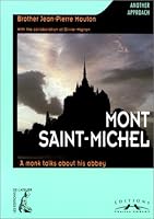 Mont Saint-Michael: a Monk Talks About His Abbey 2708233513 Book Cover