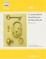 La quincaillerie d'architecture de Place-Royale (Collection Patrimoines) (French Edition) 2551146232 Book Cover