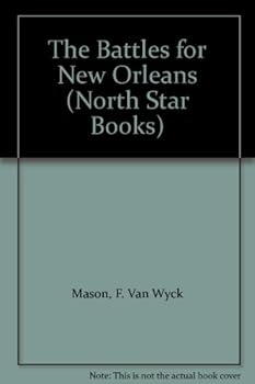 Hardcover The Battles for New Orleans (North Star Books) Book