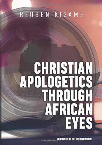Posterity Publishers Ltd Christian Apologetics Through African Eyes