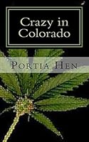 Crazy in Colorado: Book 10 of This Old Whore Series 1514881748 Book Cover