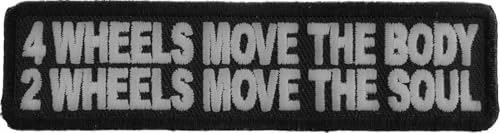 4 Wheels Move The Body 2 Wheels Move The Soul Patch, Biker Saying Patches (P2809)