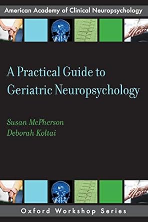A Practical Guide to Geriatric Neuropsychology-Wow! eBook