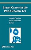  Breast Cancer in the Post-Genomic Era (Current Clinical Oncology)