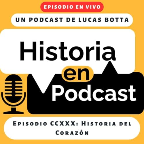 230. Historia del Coraz&oacute;n - EPISODIO EN VIVO