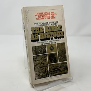 The Bible as History: A Confirmation of the Book of Books