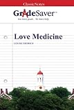 GradeSaver (TM) ClassicNotes: Love Medicine