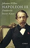 napoleon iii  Napoleon III.: Frankreichs letzter Kaiser