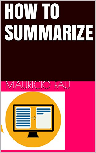How to Summarize