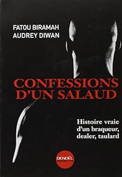 Paperback Confessions d'un salaud: Histoire vraie d'un braqueur, dealer, taulard [French] Book