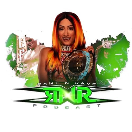 Rant N Rave Podcast Episode 242