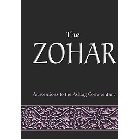 The Zohar: annotations to the Ashlag Commentary (Secrets of the Bible Package) Cover