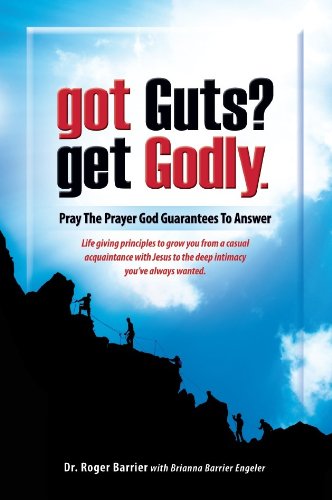 Got Guts? Get Godly! (English Edition)