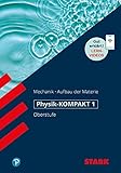  STARK Physik-KOMPAKT Gymnasium - Oberstufe - Band 1