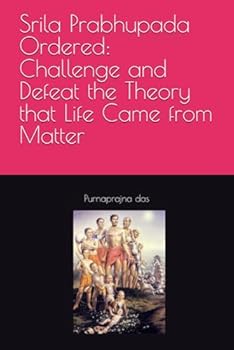 Paperback Srila Prabhupada Ordered: Challenge and Defeat Life from Matter Book