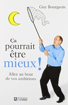 Paperback ca pourrait etre mieux! : aller au bout de ses ambitions [French] Book