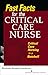 Fast Facts for the Critical Care Nurse: Critical Care Nursing in a Nutshell
