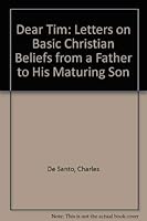 Dear Tim: Letters on Basic Christian Beliefs from a Father to His Maturing Son 0836119916 Book Cover