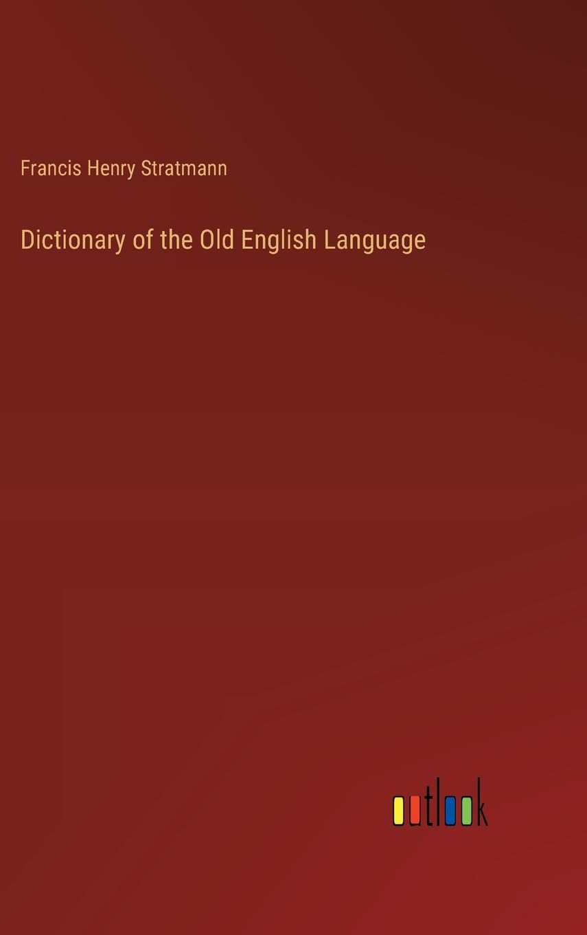 Dictionary of the Old English Language