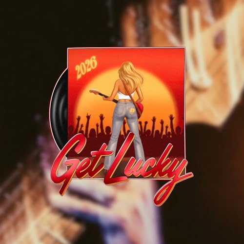 GET LUCKY 2026 [Explicit]