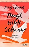 Cover zum Buch Fliegt, Wilde Schwäne: Über China, me...