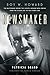 Newsmaker: Roy W. Howard, the Mastermind Behind the Scripps-Howard News Empire From the Gilded Age to the Atomic Age