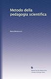 Metodo della pedagogia scientifica: Volume 2