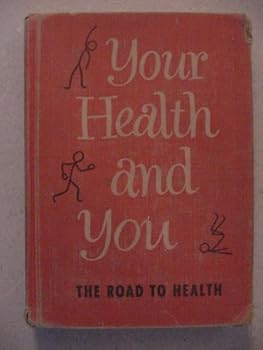 Your Health and You The Road to Health