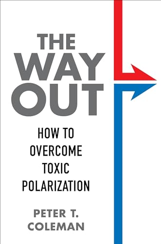 The Way Out: How To Overcome Toxic Polarization