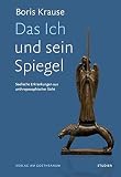 Das Ich und sein Spiegel: Seelische Erkrankungen aus anthroposophischer Sicht