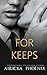For Keeps (In The Dark Book 1)