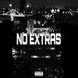  NO EXTRAS [Explicit]