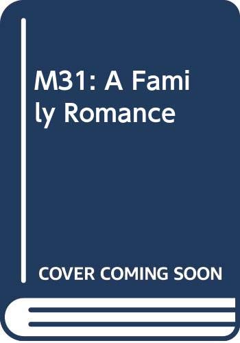 M31: A Family Romance 0316427209 Book Cover