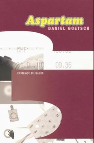 Aspartam: Roman (Erstlinge bei Bilger)