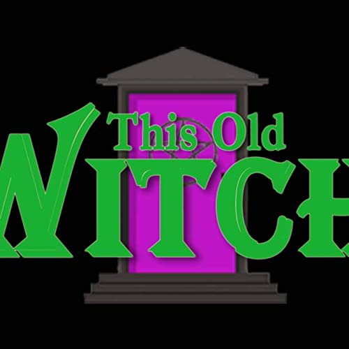This Old Witch Podcast Titelbild