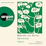 Abschied leben: Tagebuch eines Zeitgefühls