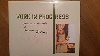 Hardcover Work in Progress: Paintings and Other Works of Constantine Kermes Book