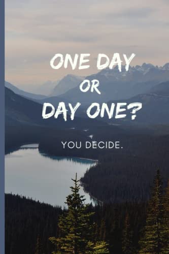Notizbuch A5 gepunktet mit Motivationsspruch "One day or day one? You decide.": Journal f&uuml;r Erwachsene, Sch&uuml;ler oder Unternehmer, die motiviert durchstarten wollen - 120 Seiten