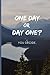 Notizbuch A5 gepunktet mit Motivationsspruch "One day or day one? You decide.": Journal f&uuml;r Erwachsene, Sch&uuml;ler oder Unternehmer, die motiviert durchstarten wollen - 120 Seiten