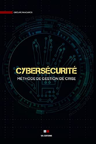 CYBERSÉCURITÉ: Méthode de gestion de crise