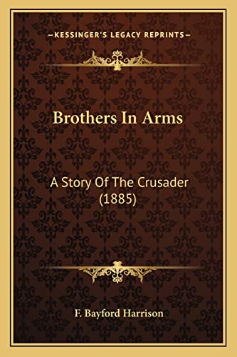 Brothers In Arms: A Story Of The Crusader (1885)