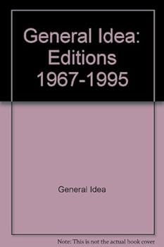 Hardcover General Idea: Editions, 1967-1995 Book