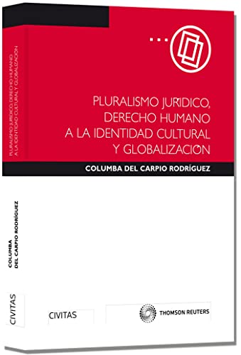 Portada de Pluralismo Jurídico, Derecho Humano a la Identidad Cultural y Globalización