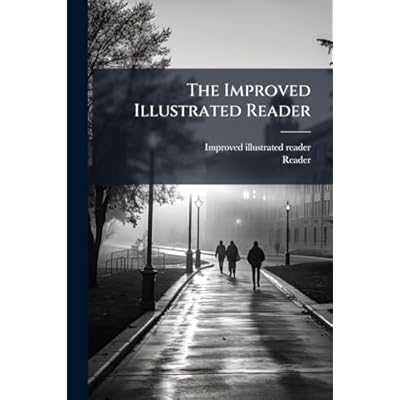 The Improved Illustrated Reader
