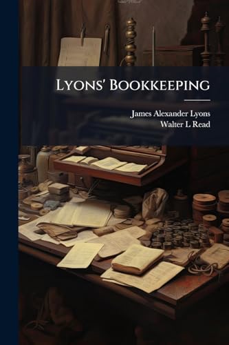 Lyons' Bookkeeping: Ed. Of 1913. Parts I And Ii