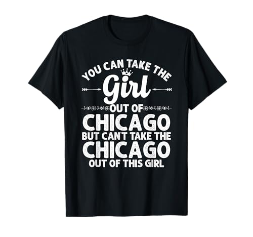 Girl Out of Chicago IL Illinois Gift Funny Home Roots USA T-Shirt