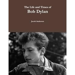 The Life and Times of Bob Dylan Broché – 15 octobre 2016 - Les Beatles, Paul McCartney, John Lennon, RIngo Starr, George Harrison